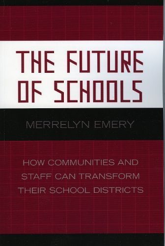 The Future of Schools By Merrelyn Emery 9781578863785 (Paperback)