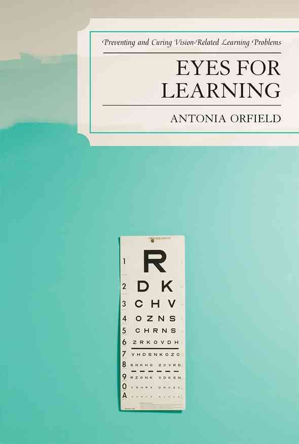 Eyes for Learning By Antonia Orfield 9781578865963 (Paperback)