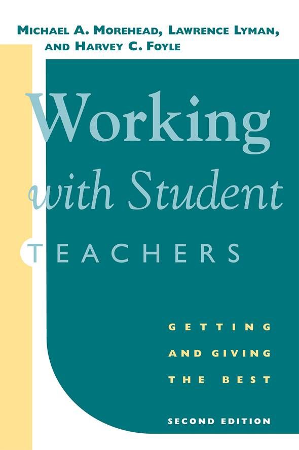Working with Student Teachers By Michael A. Morehead 9781578869381