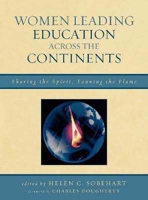 Women Leading Education across the Continents By Helen C. Sobehart