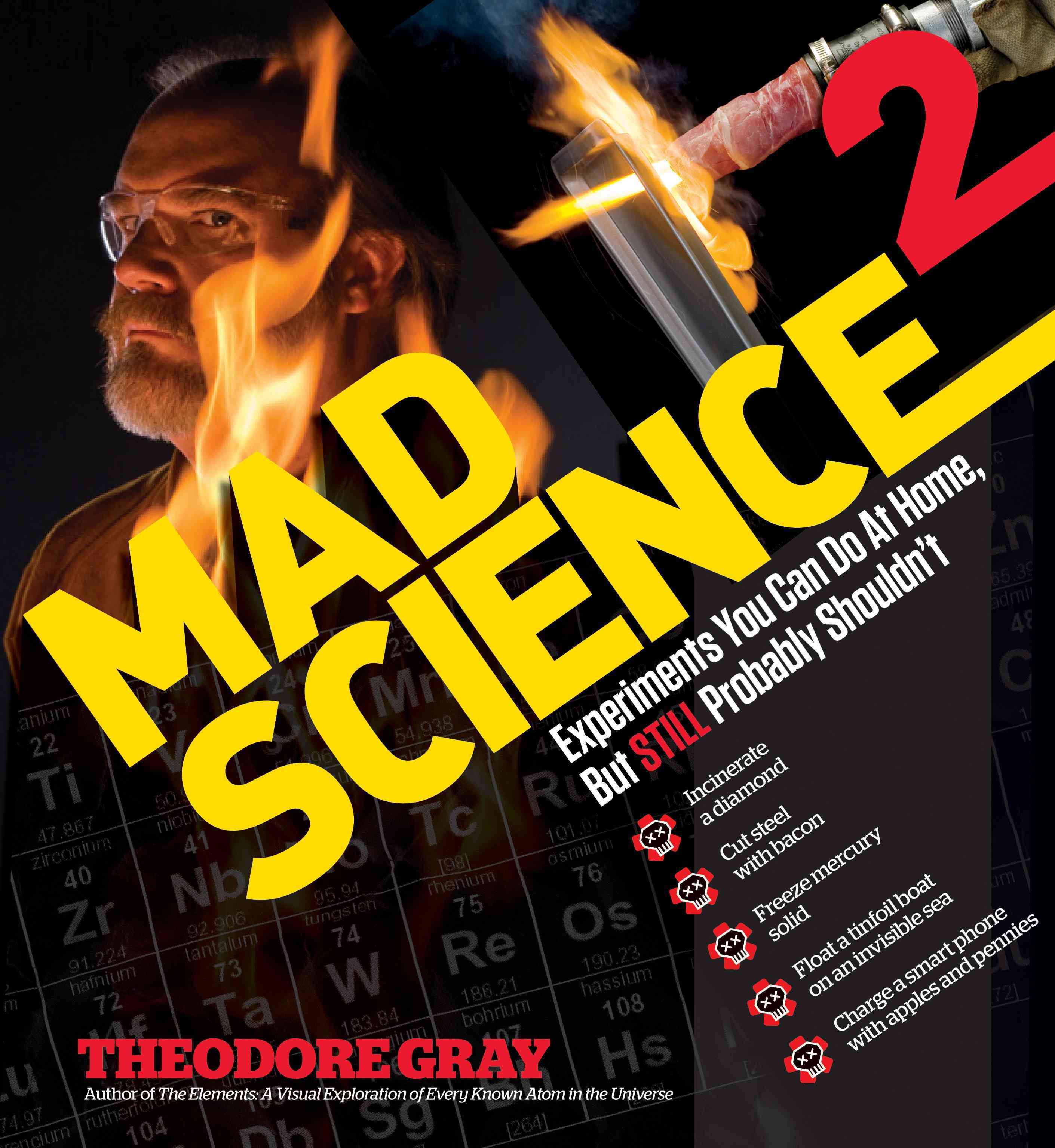 Mad Science 2 By Theodore Gray 9781579129323 (Hardback)