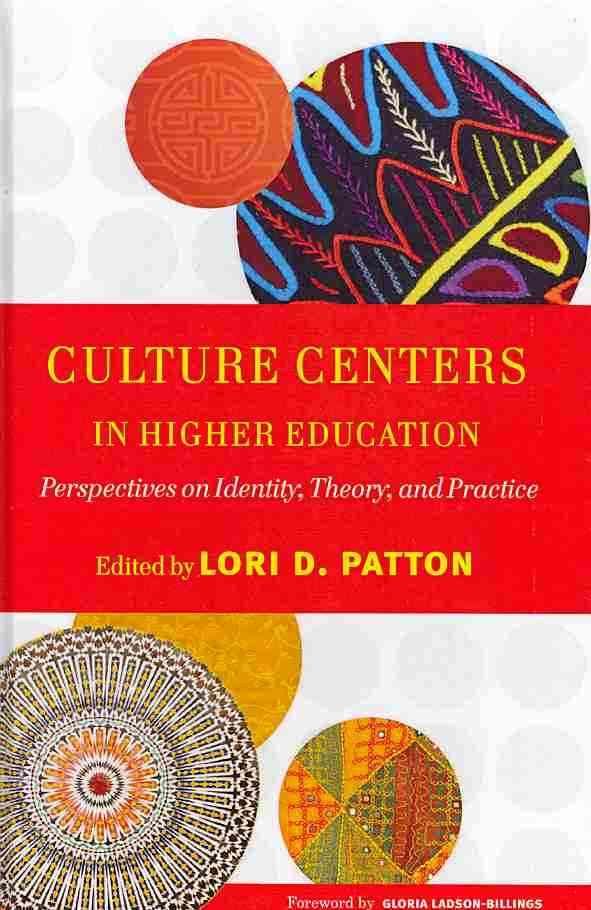 Culture Centers in Higher Education By Lori D. Patton 9781579222314
