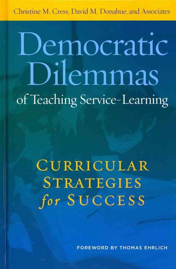 Democratic Dilemmas of Teaching Service-Learning 9781579224301