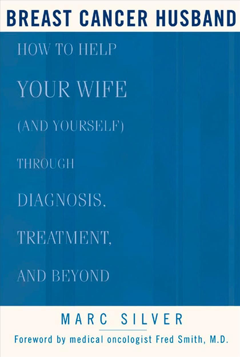 Breast Cancer Husband By Marc Silver 9781579548339 (Paperback)