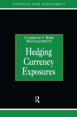 Hedging Currency Exposure By Graham, Alastair 9781579582982 (Hardback)