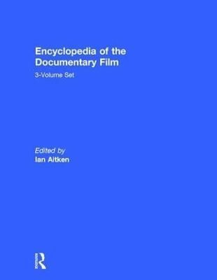 Encyclopedia of the Documentary Film By Ian Aitken 9781579584450