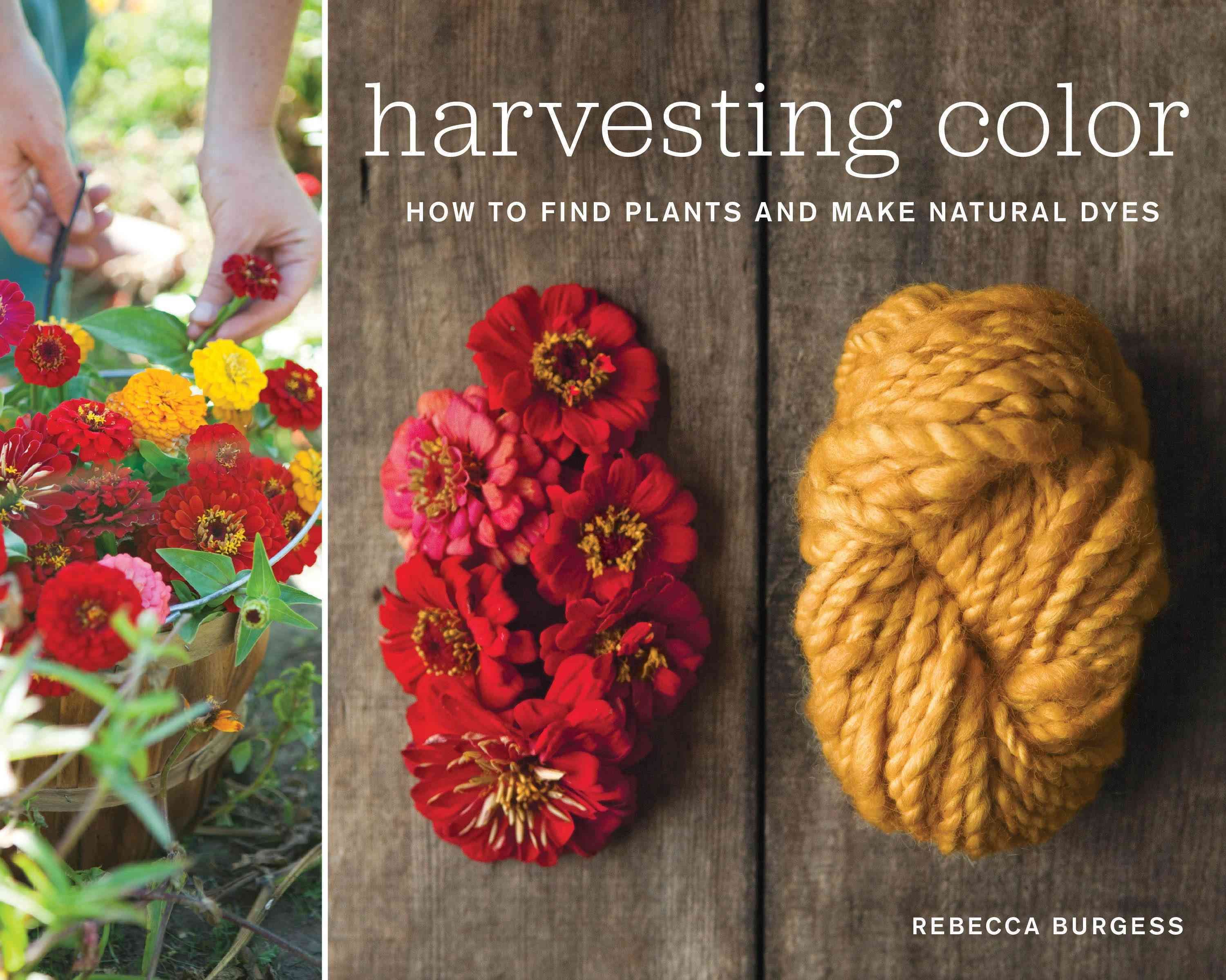 Harvesting Color By Rebecca Burgess, Paige Green 9781579654252