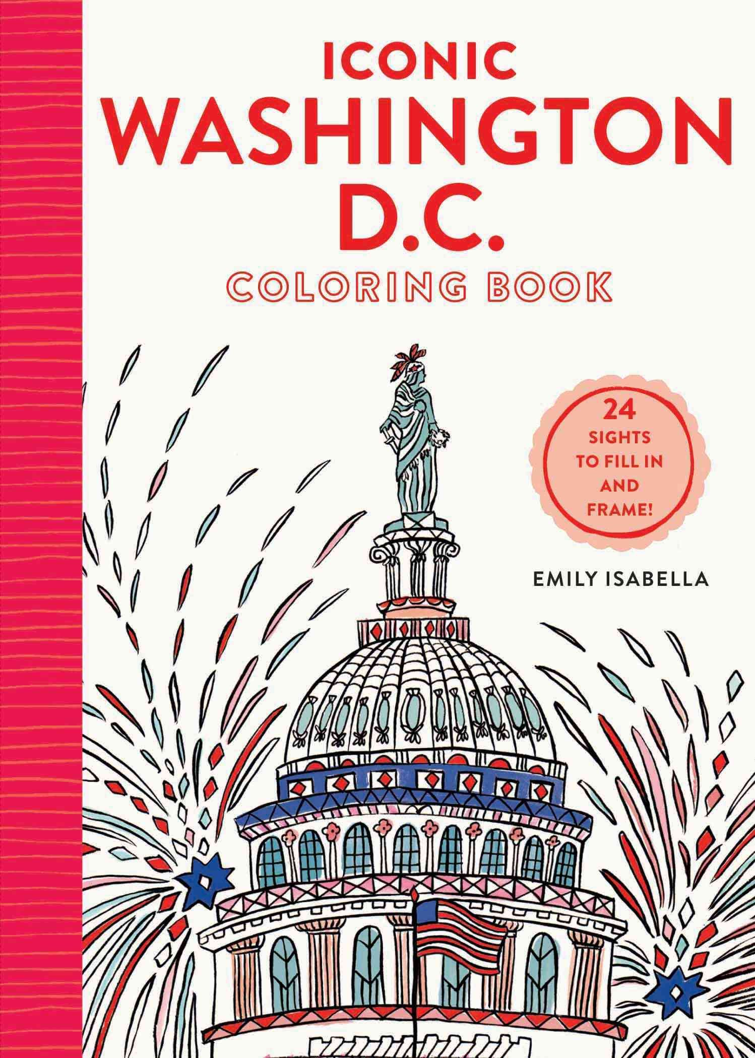 Iconic Washington D.C. Coloring Book By Emily Isabella 9781579657505
