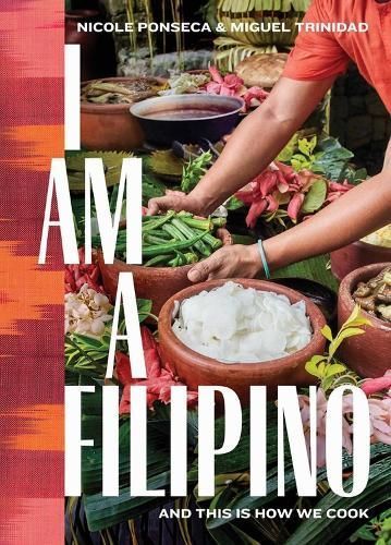 I Am a Filipino and This Is How We Cook 9781579657673 (Hardback)