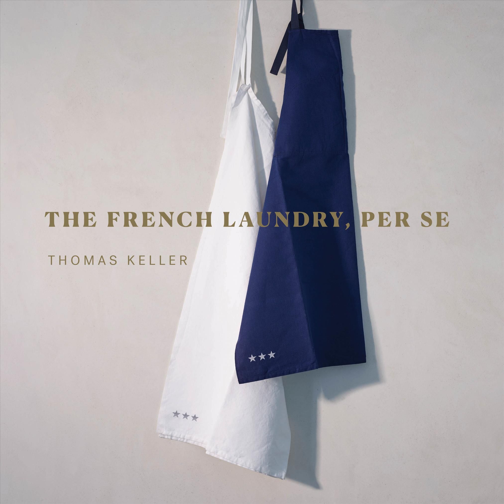 The French Laundry, Per Se By Thomas Keller 9781579658496 (Hardback)