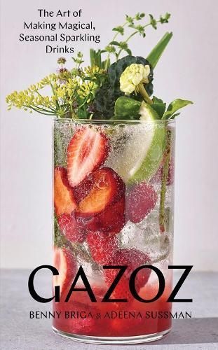Gazoz By Benny Briga, Adeena Sussman 9781579658755 (Hardback)