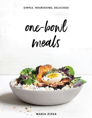 One-Bowl Meals By Maria Zizka (author), Erin Scott (photographer)