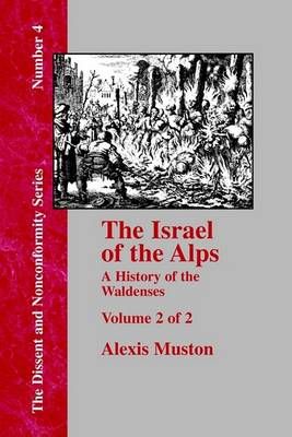 Israel of the Alps - Vol. 2 By Alexis Muston 9781579785390 (Paperback)