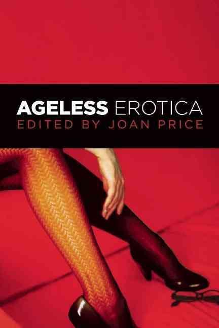 Ageless Erotica By Price, Joan 9781580054416 (Paperback)