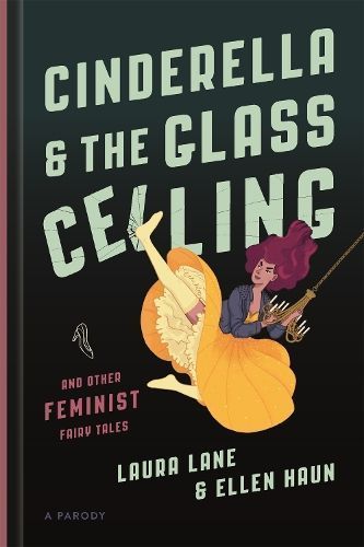 Cinderella & The Glass Ceiling 9781580059060 (Hardback)