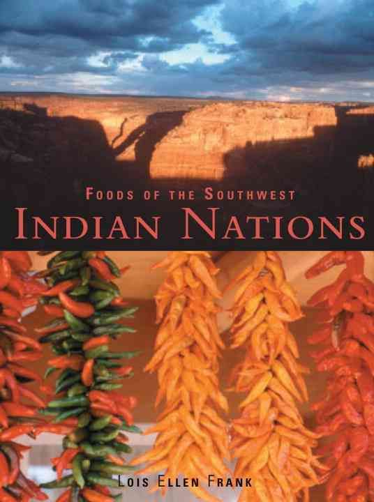 Foods of the Southwest Indian Nations By Lois Ellen Frank (Hardback)