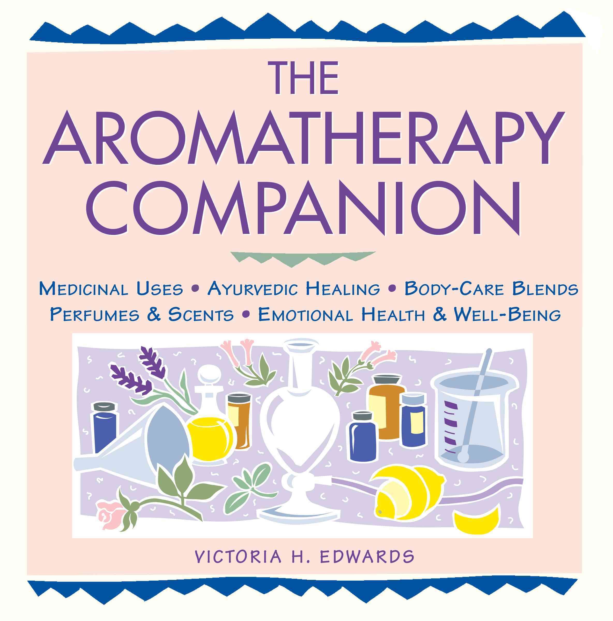 The Aromatherapy Companion By Victoria H. Edwards 9781580171502