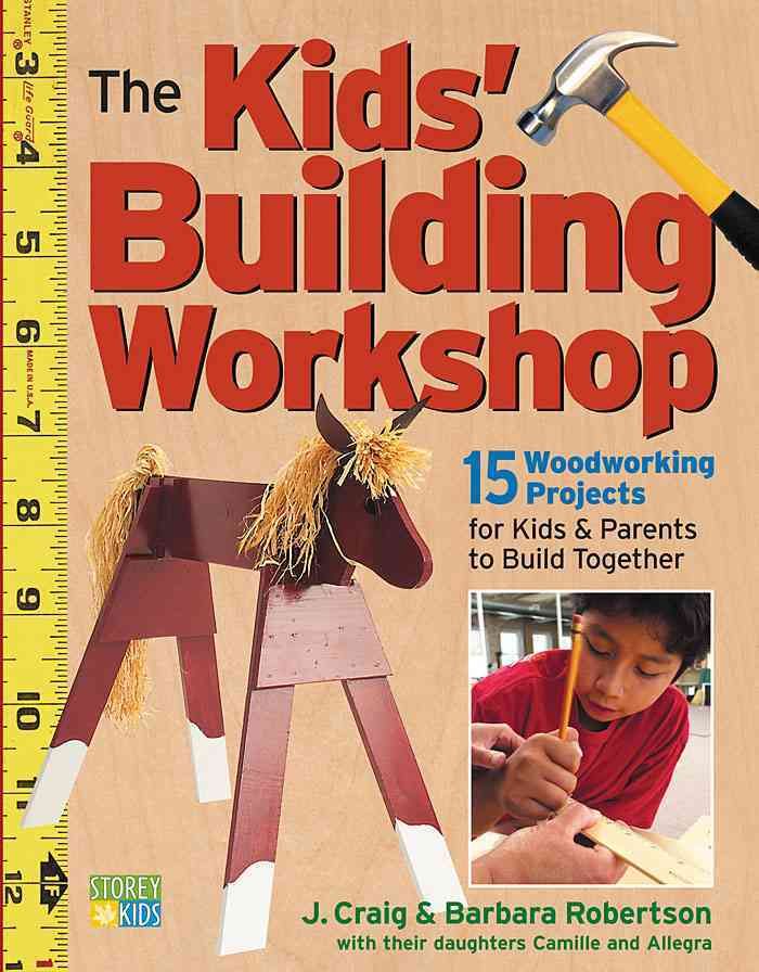 The Kid's Building Workshop 9781580174886 (Paperback)