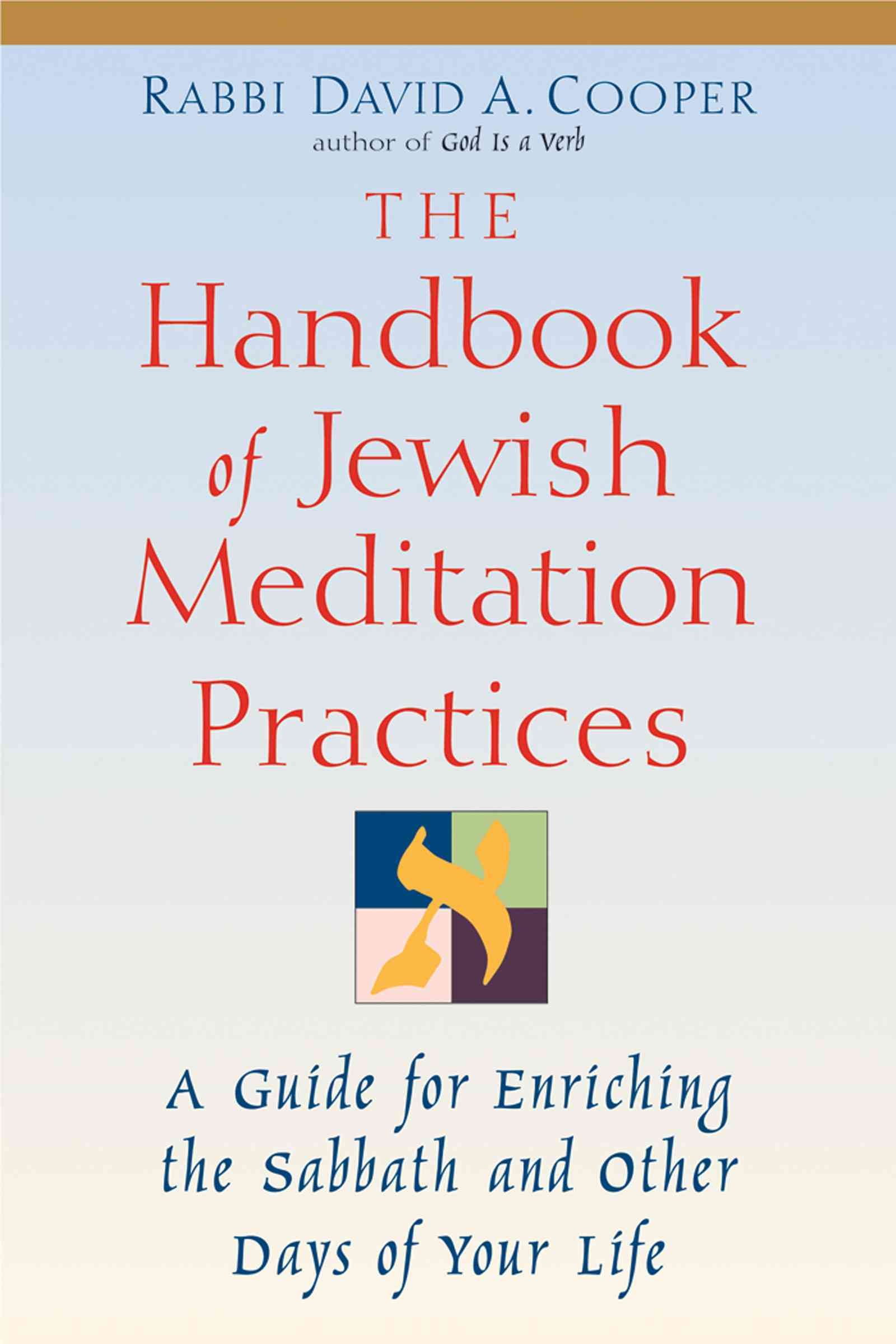 The Handbook of Jewish Meditation Practices By David A. Cooper