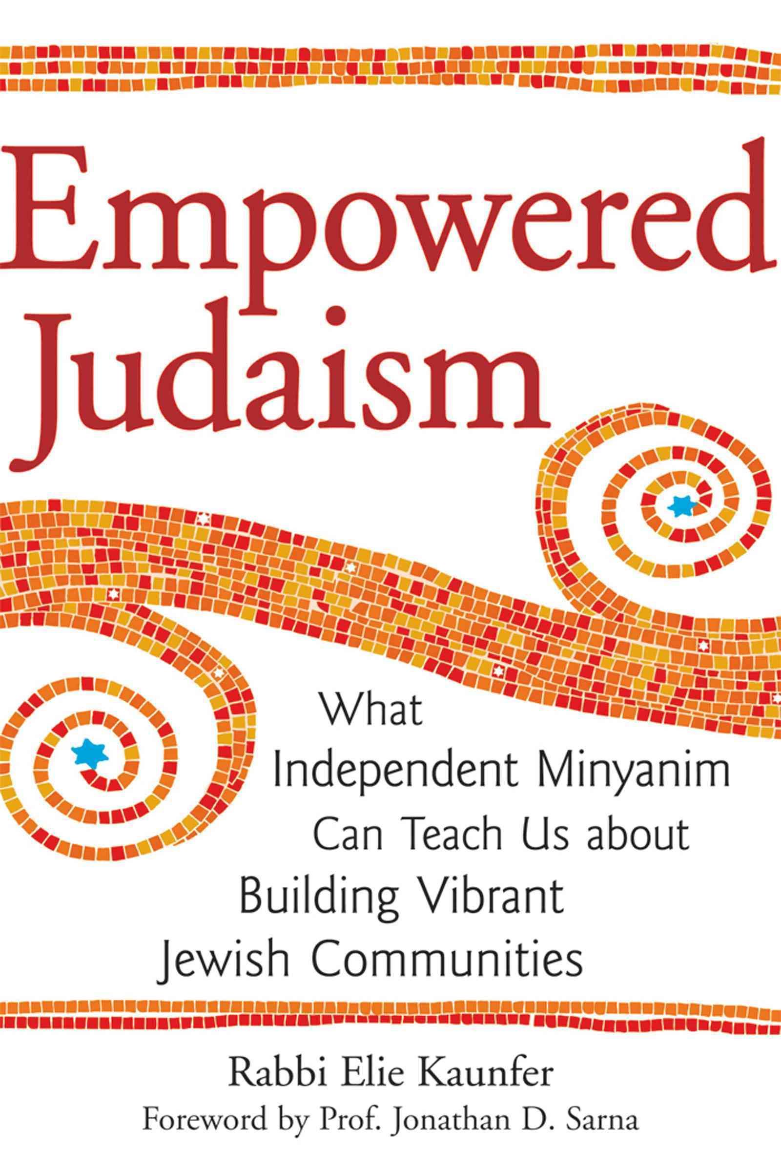 Empowered Judaism By Elie Kaunfer 9781580234122 (Paperback)