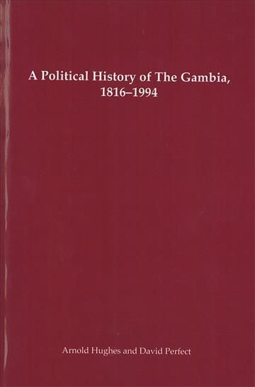 A Political History of The Gambia, 1816-1994 9781580461269 (Paperback)