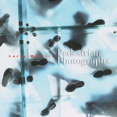Pedestrian Photographs By Larry Merrill 9781580462907 (Paperback)