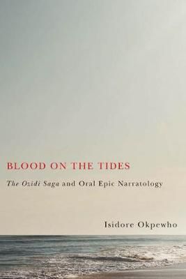 Blood on the Tides By Isidore Okpewho 9781580465113 (Paperback)