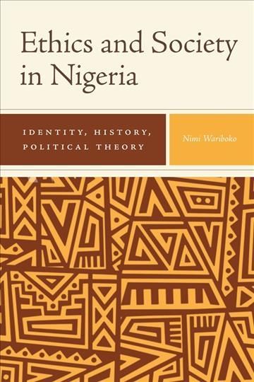 Ethics and Society in Nigeria By Nimi Wariboko 9781580469432