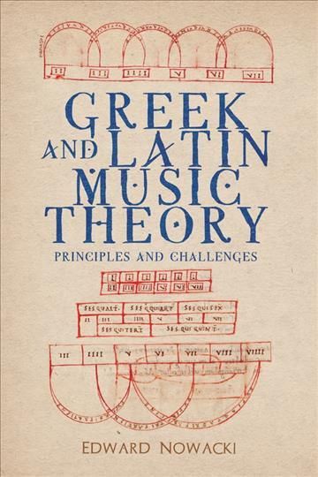 Greek and Latin Music Theory By Edward Nowacki 9781580469951
