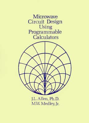 Microwave Circuit Design Using Programmable Calculators 9781580531207