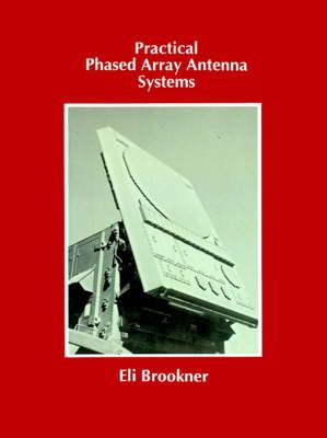 Practical Phased Array Antenna Systems By Eli Brookner 9781580531245