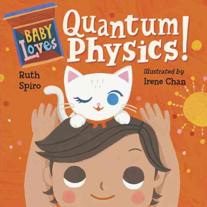 Baby Loves Quantum Physics! 9781580897693 (Board book)