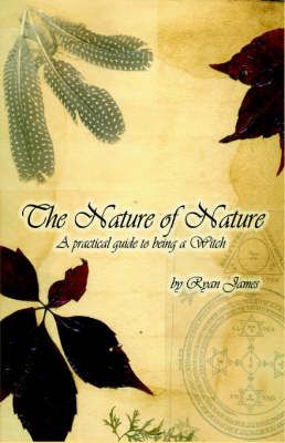 The Nature of Nature By Dr Ryan James 9781581124972 (Paperback)
