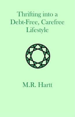 Thrifting into a Debt-Free, Carefree Lifestyle By Marguerite Hartt