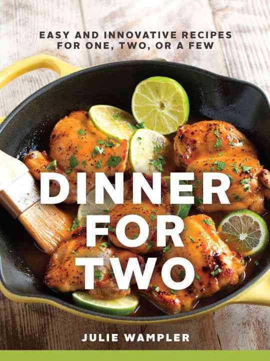 Dinner for Two By Julie Wampler 9781581572896 (Hardback)