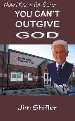 You Can't Out Give God By Jim Shifler 9781581581584 (Paperback)