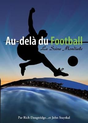 Au-Del Du Football, By Rich Daughtridge 9781581581959 (Paperback)