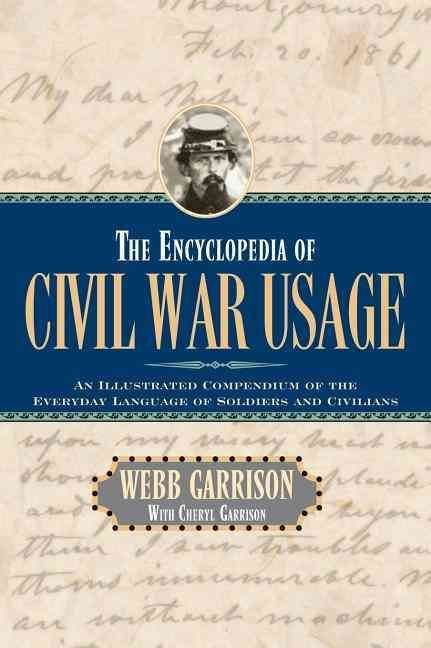 The Encyclopedia of Civil War Usage 9781581821864 (Hardback)