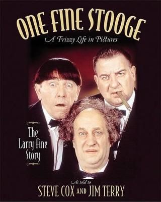One Fine Stooge By Stephen Cox, Jim Terry 9781581823639 (Hardback)