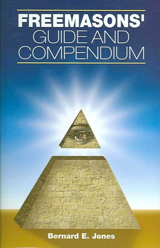 Freemasons' Guide and Compendium By Bernard E., Ed Jones 9781581825602