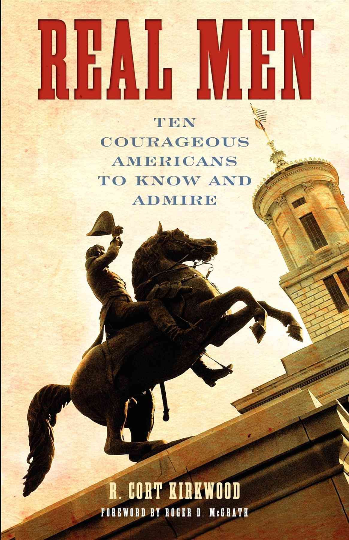 Real Men By R. Cort Kirkwood 9781581825633 (Paperback)