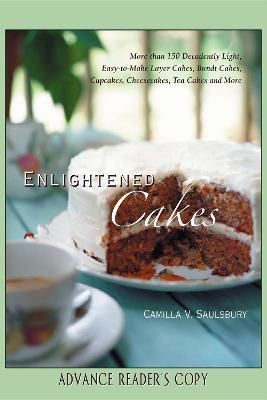 Enlightened Cakes By Camilla V. Saulsbury 9781581826265 (Hardback)