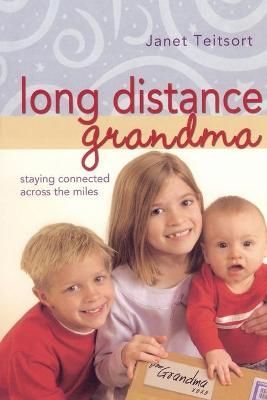 Long Distance Grandma By Janet Colsher Teitsort 9781582294445