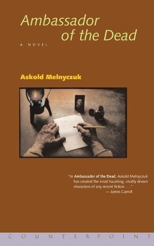 Ambassador of the Dead By Askold Melnyczuk 9781582432519 (Paperback)