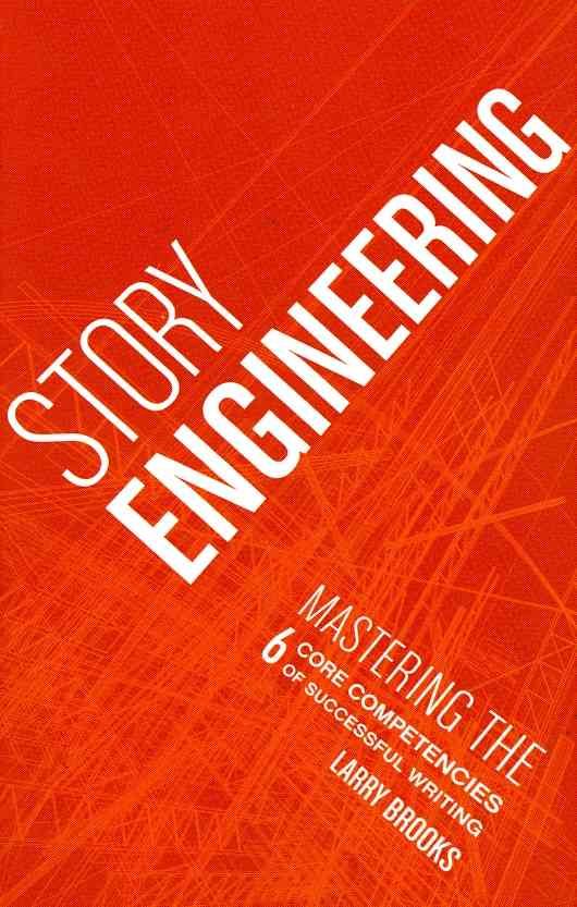Story Engineering By Larry Brooks 9781582979984 (Paperback)