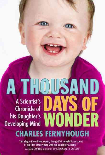 A Thousand Days of Wonder By Charles Fernyhough 9781583333976