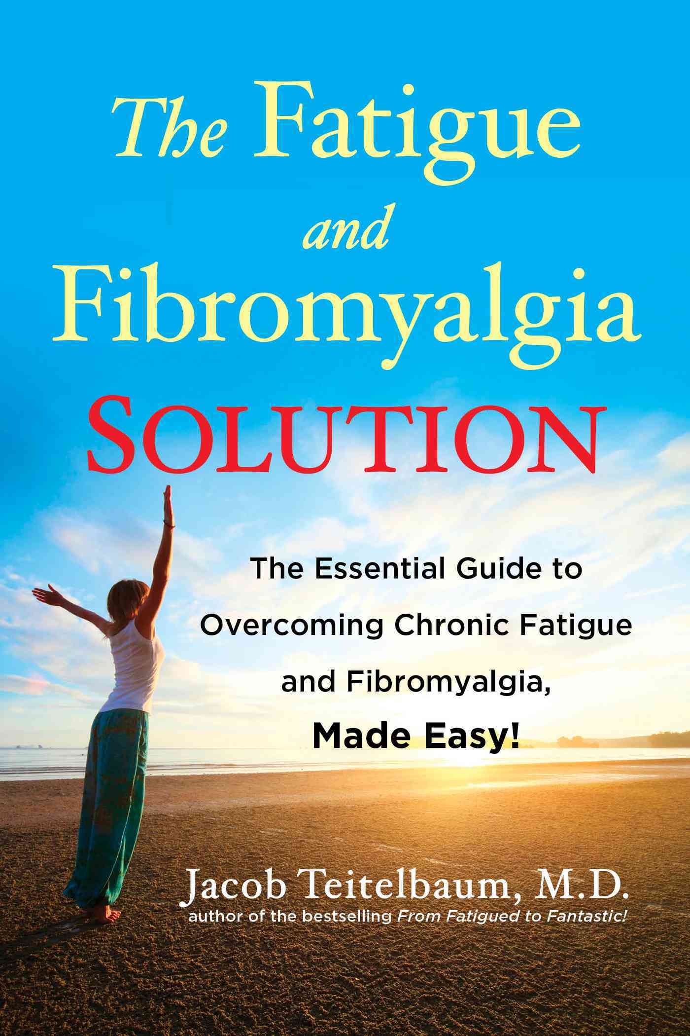The Fatigue and Fibromyalgia Solution By Jacob Teitelbaum (Paperback)