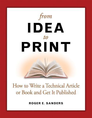 From Idea to Print By Roger E. Sanders 9781583470978 (Paperback)