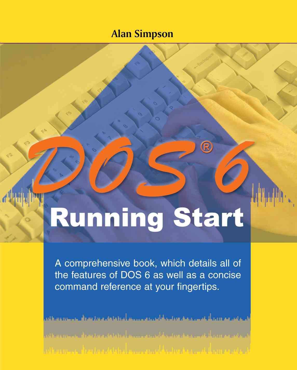 DOS 6 Running Start By Alan Simpson 9781583482148 (Paperback)