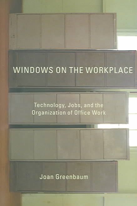 Windows on the Workplace By Joan M. Greenbaum 9781583671139